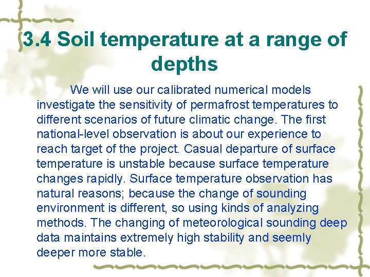 3. 4 Soil temperature at a range of depths We will use our calibrated