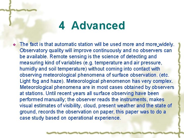 4 Advanced v The fact is that automatic station will be used more and