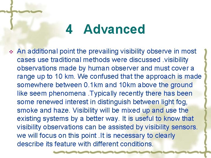 4 Advanced v An additional point the prevailing visibility observe in most cases use