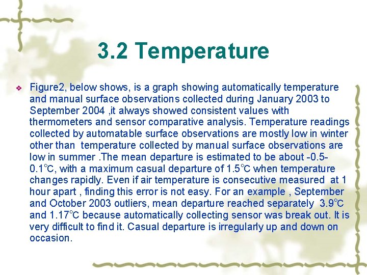 3. 2 Temperature v Figure 2, below shows, is a graph showing automatically temperature