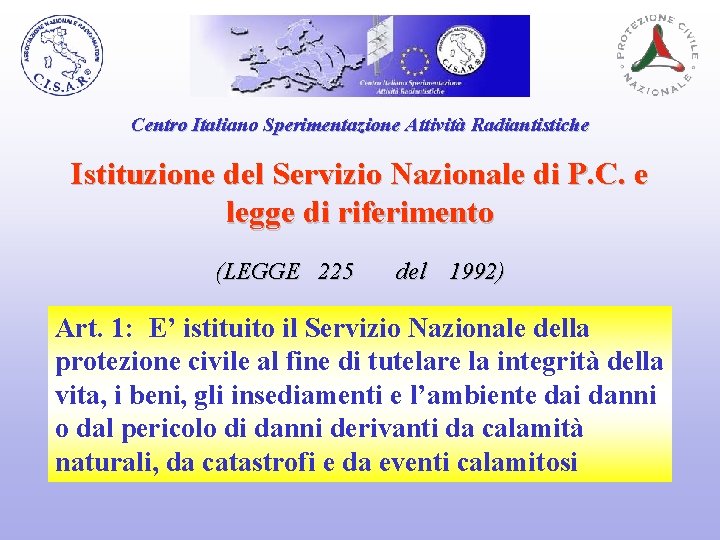 Centro Italiano Sperimentazione Attività Radiantistiche Istituzione del Servizio Nazionale di P. C. e legge