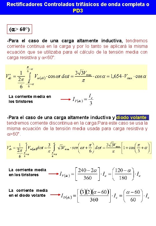 Rectificadores Controlados trifásicos de onda completa o PD 3 (a> 60°) -Para el caso