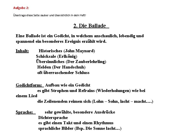 Aufgabe 2: Übertrage diese Seite sauber und übersichtlich in dein Heft! 2. Die Ballade