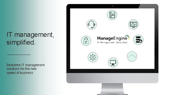 IT management, simplified. Real-time IT management solutions for the new speed of business 