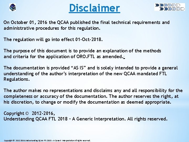 Disclaimer On October 01, 2016 the QCAA published the final technical requirements and administrative