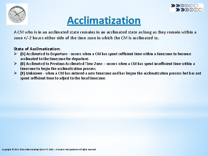 Acclimatization A CM who is in an acclimated state remains in an acclimated state
