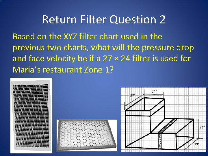 Return Filter Question 2 Based on the XYZ filter chart used in the previous