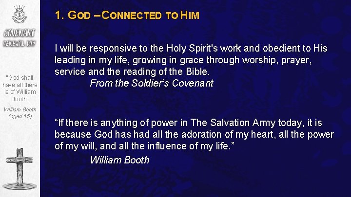 1. GOD – CONNECTED TO HIM “God shall have all there is of William