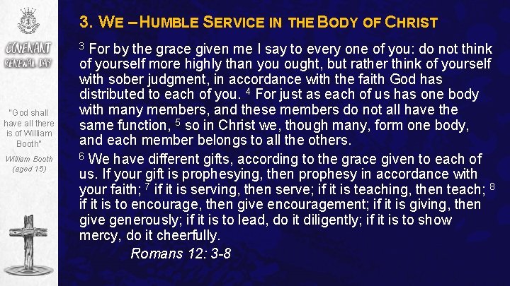 3. WE – HUMBLE SERVICE IN THE BODY OF CHRIST For by the grace