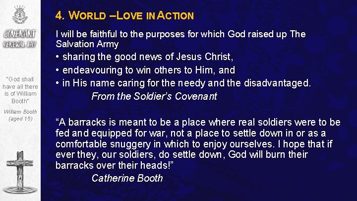 4. WORLD –LOVE IN ACTION I will be faithful to the purposes for which