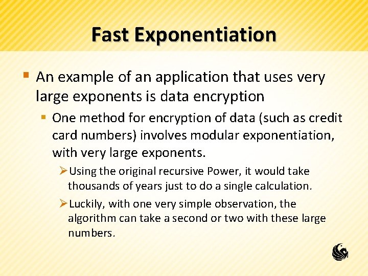 Fast Exponentiation § An example of an application that uses very large exponents is