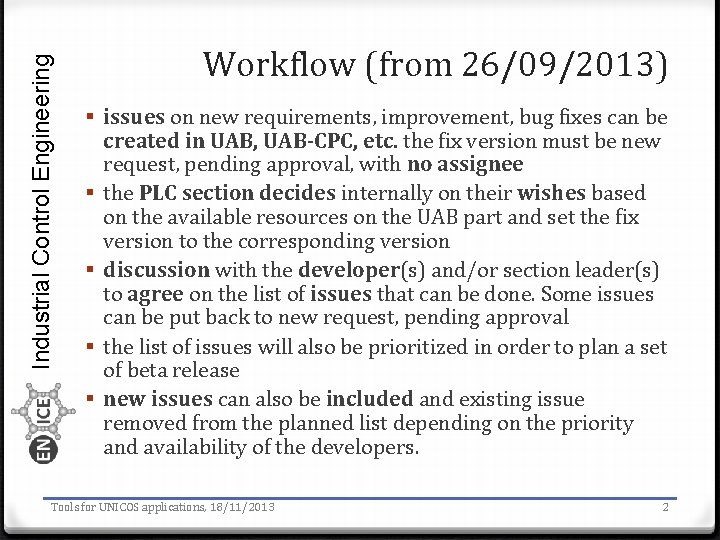 Industrial Control Engineering Workflow (from 26/09/2013) § issues on new requirements, improvement, bug fixes