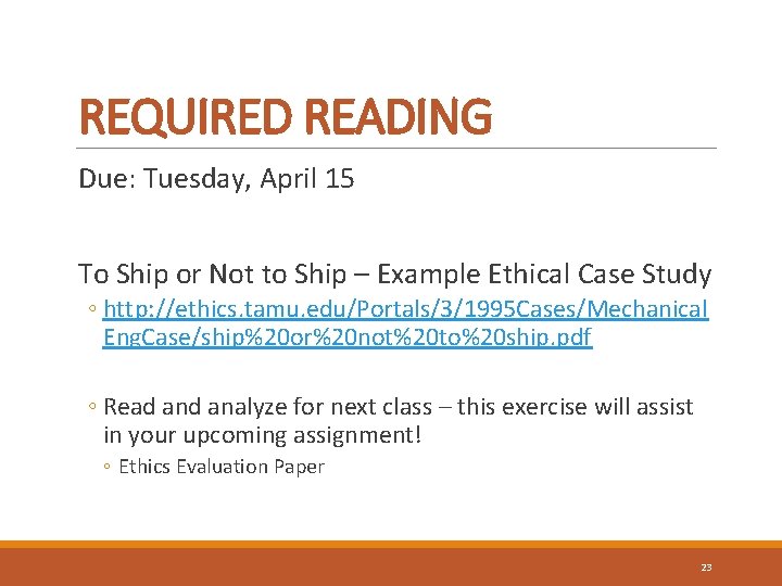 REQUIRED READING Due: Tuesday, April 15 To Ship or Not to Ship – Example