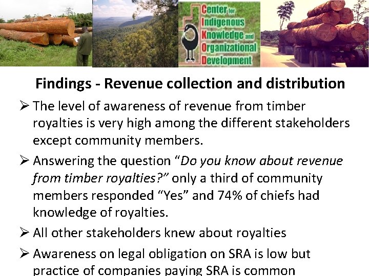 Findings - Revenue collection and distribution Ø The level of awareness of revenue from