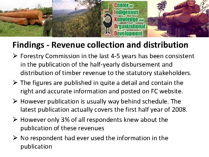 Findings - Revenue collection and distribution Ø Forestry Commission in the last 4 -5