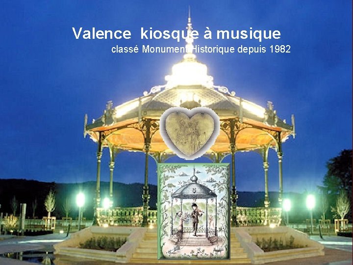 Valence kiosque à musique classé Monument Historique depuis 1982 