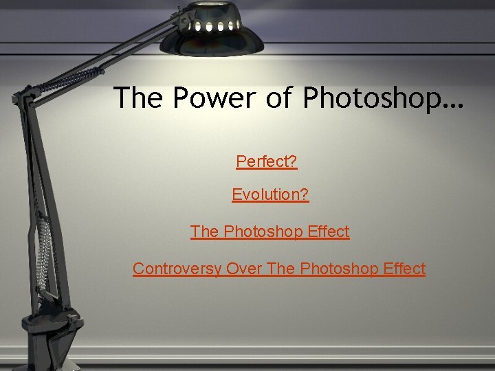 The Power of Photoshop… Perfect? Evolution? The Photoshop Effect Controversy Over The Photoshop Effect