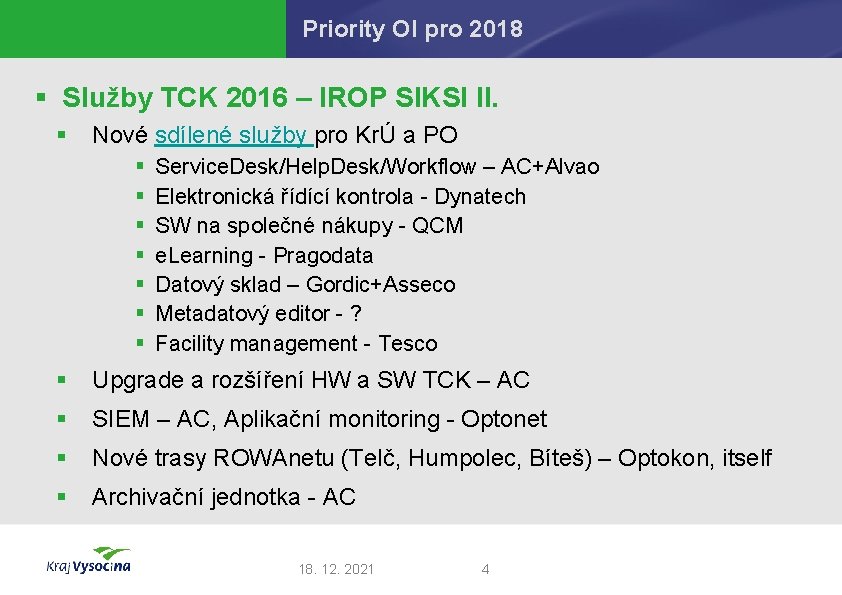 Priority OI pro 2018 § Služby TCK 2016 – IROP SIKSI II. § Nové