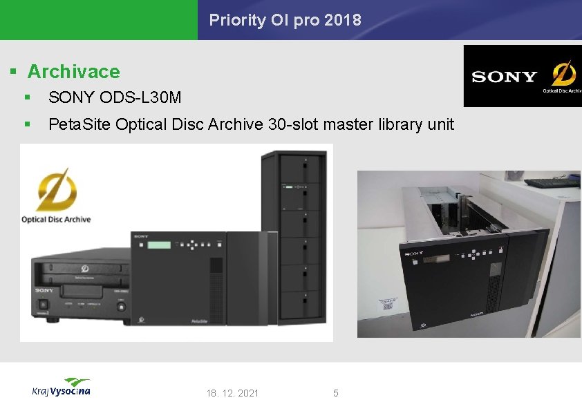 Priority OI pro 2018 § Archivace § SONY ODS-L 30 M § Peta. Site