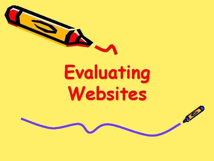 Evaluating Websites 