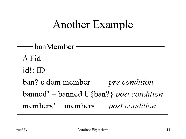 Another Example ban. Member D Fid id!: ID ban? e dom member pre condition