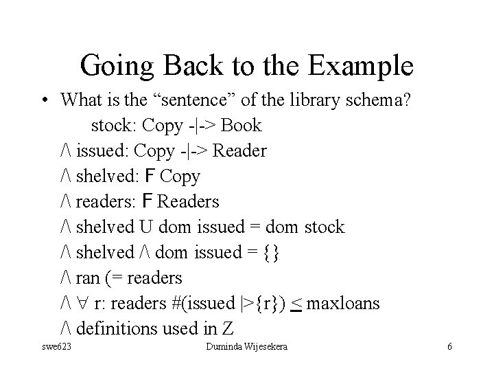 Going Back to the Example • What is the “sentence” of the library schema?