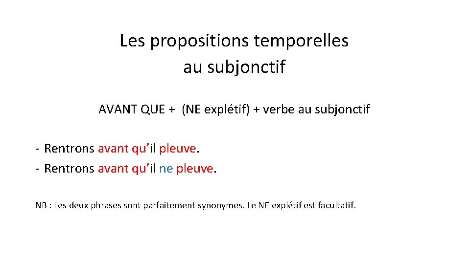 Les propositions temporelles au subjonctif AVANT QUE + (NE explétif) + verbe au subjonctif