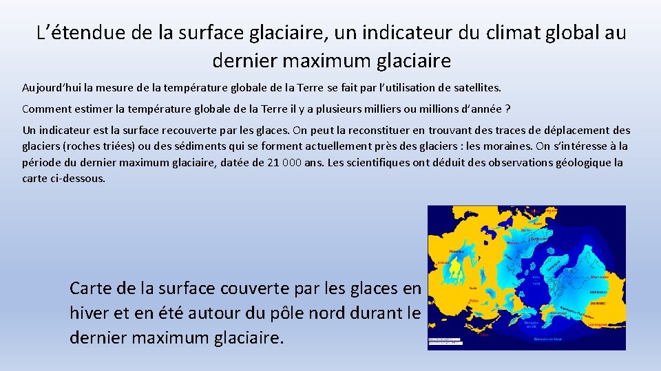 L’étendue de la surface glaciaire, un indicateur du climat global au dernier maximum glaciaire