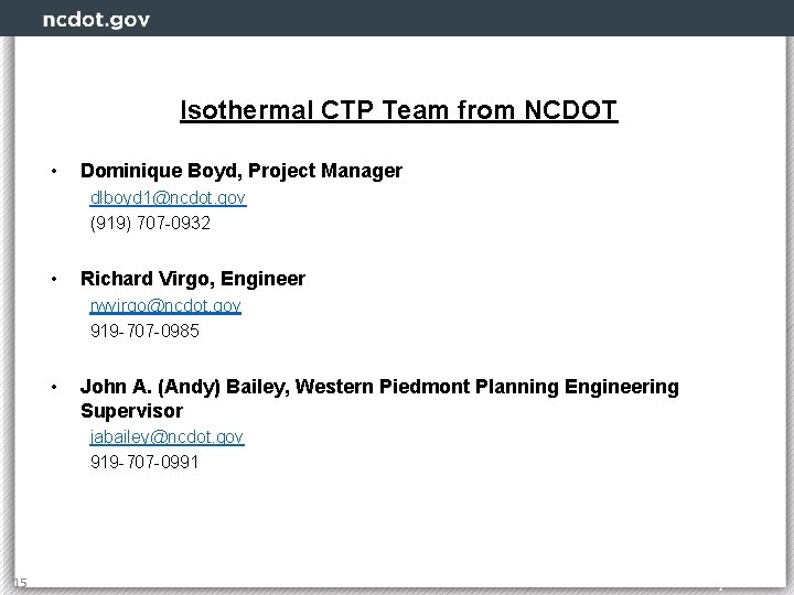 Isothermal CTP Team from NCDOT • Dominique Boyd, Project Manager dlboyd 1@ncdot. gov (919)