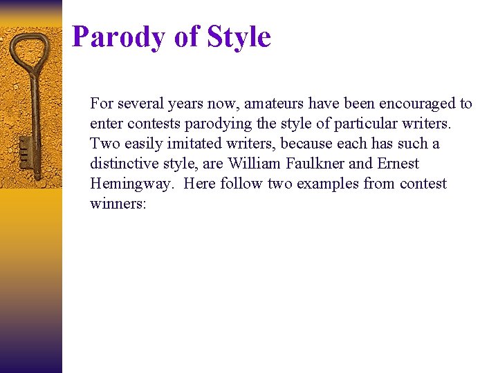 Parody of Style For several years now, amateurs have been encouraged to enter contests