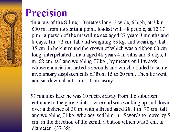 Precision “In a bus of the S-line, 10 metres long, 3 wide, 6 high,