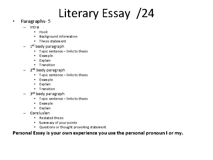  • Paragraphs- 5 Literary Essay /24 – Intro • Hook • Background information