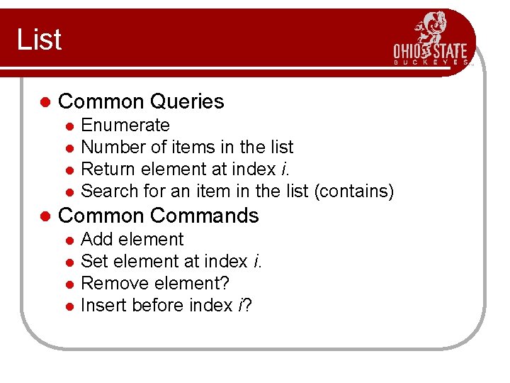 List l Common Queries l l l Enumerate Number of items in the list