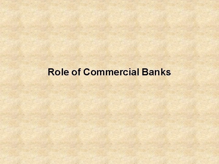 Role of Commercial Banks 