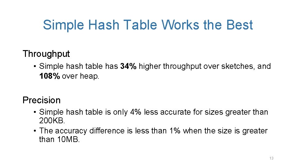 Simple Hash Table Works the Best Throughput • Simple hash table has 34% higher