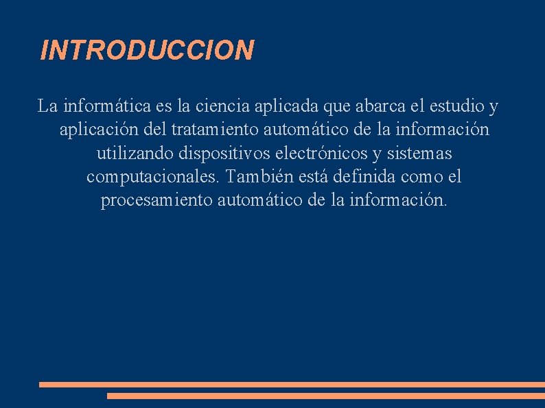 INTRODUCCION La informática es la ciencia aplicada que abarca el estudio y aplicación del INTRODUCCION La informática es la ciencia aplicada que abarca el estudio y aplicación del