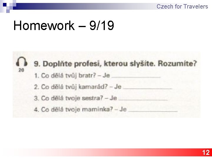 Czech for Travelers Homework – 9/19 12 