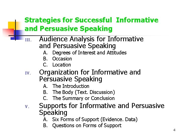 Strategies for Successful Informative and Persuasive Speaking III. Audience Analysis for Informative and Persuasive