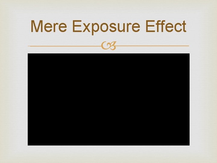 Mere Exposure Effect 