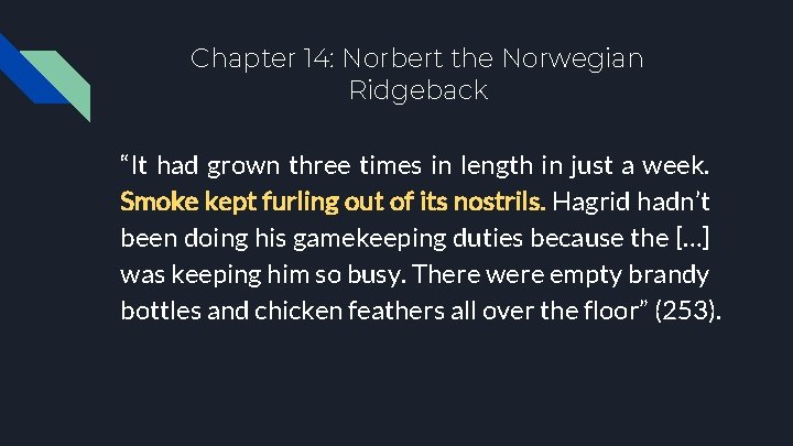 Chapter 14: Norbert the Norwegian Ridgeback “It had grown three times in length in Chapter 14: Norbert the Norwegian Ridgeback “It had grown three times in length in