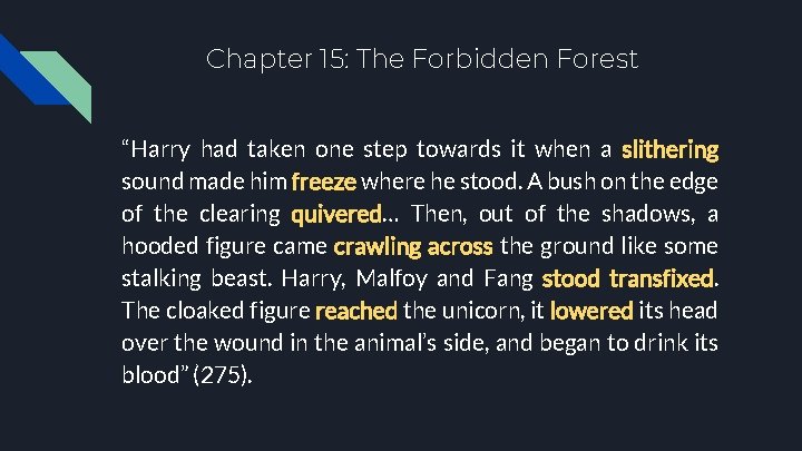 Chapter 15: The Forbidden Forest “Harry had taken one step towards it when a Chapter 15: The Forbidden Forest “Harry had taken one step towards it when a