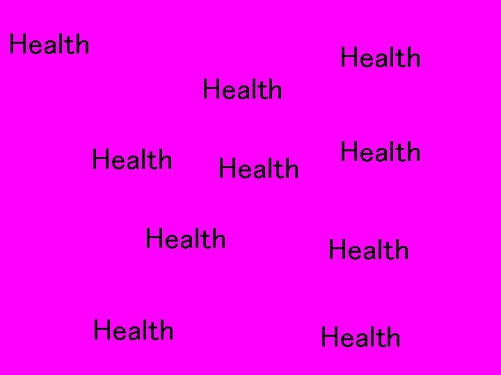 Health Health Health 