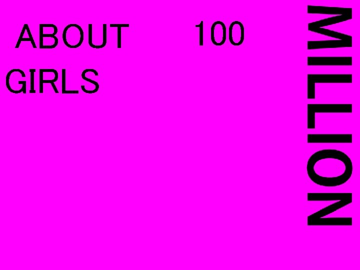 ABOUT GIRLS 100 