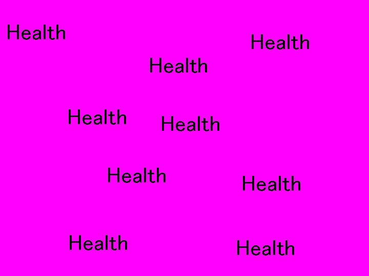 Health Health Health 