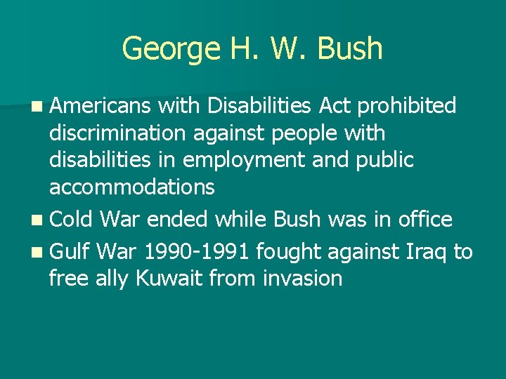 George H. W. Bush n Americans with Disabilities Act prohibited discrimination against people with