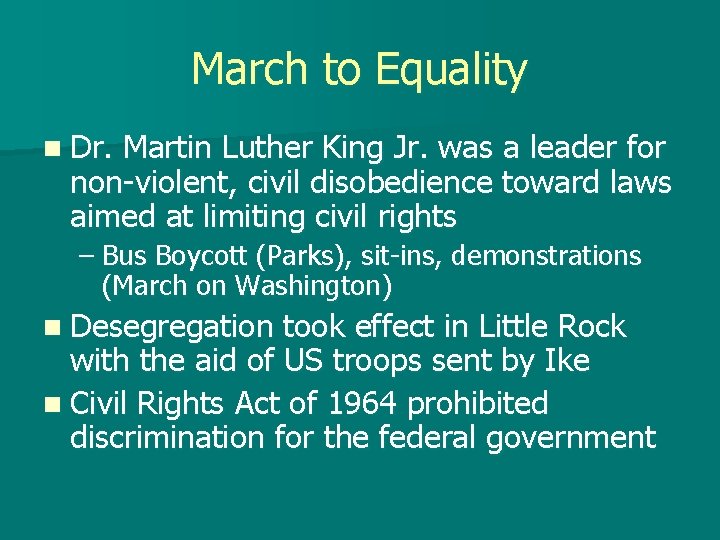 March to Equality n Dr. Martin Luther King Jr. was a leader for non-violent,