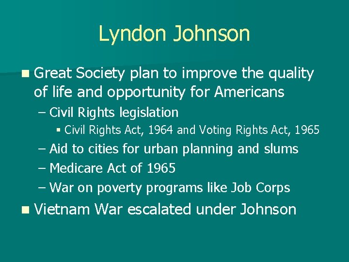 Lyndon Johnson n Great Society plan to improve the quality of life and opportunity