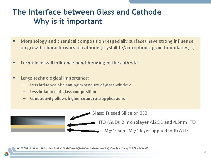 The Interface between Glass and Cathode Why is it important § Morphology and chemical