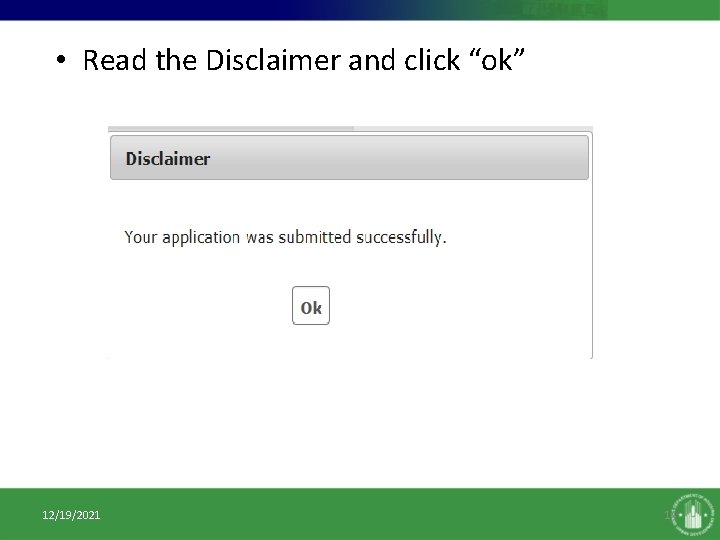  • Read the Disclaimer and click “ok” 12/19/2021 14 