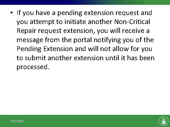  • If you have a pending extension request and you attempt to initiate